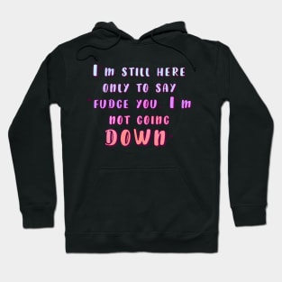 Pastel Goth not going down Hoodie